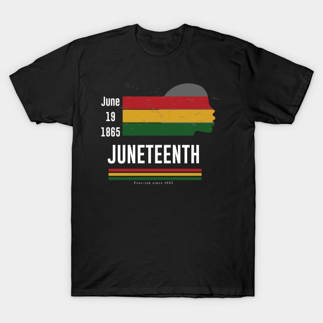 juneteenth june 19th 1865 african american freedom. T-Shirt by pixelprod